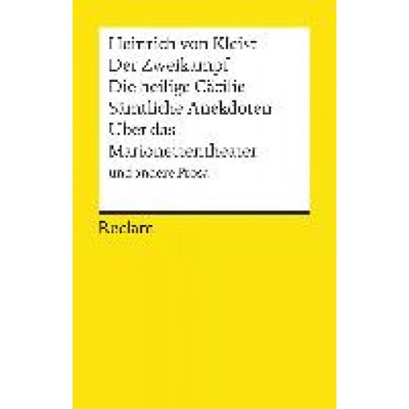 Der Zweikampf / Die heilige Cäcilie / Sämtliche Anekdoten / Über das Marionettentheater und andere Prosa
