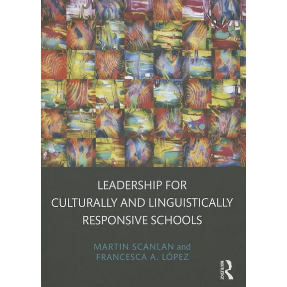 Leadership for Culturally and Linguistically Responsive Schools, (Paperback)