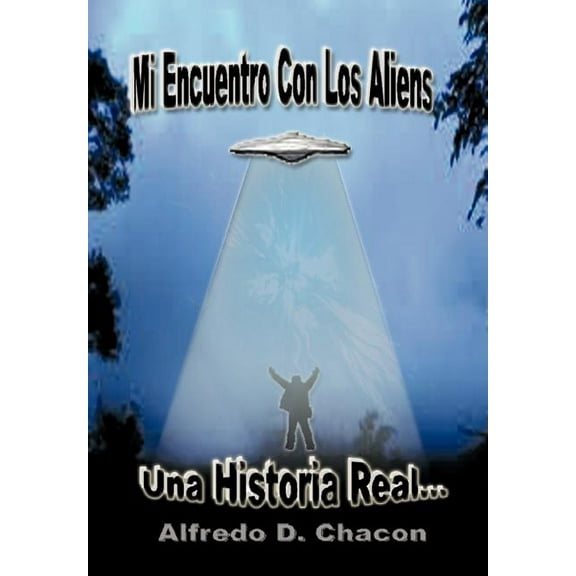 Mi Encuentro Con Los Aliens, (Hardcover)