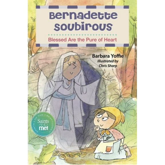 Saint Bernadette: Blessed Are the Righteous, (Paperback)