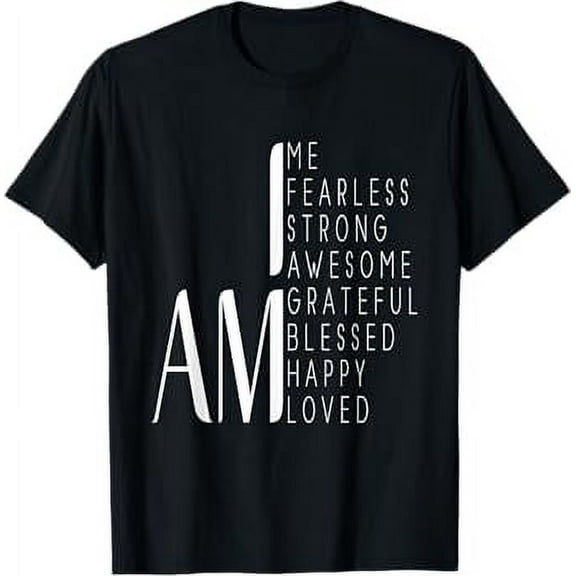 I am Fearless, I am Strong I am Blessed Inspirational Gift T-Shirt