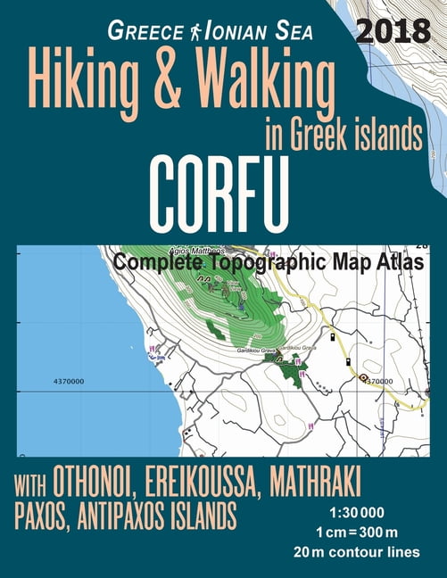 Hopping Greek Islands Travel Guide Maps: Corfu Complete Topographic Map  Atlas 1 : 30000 Greece Ionian Sea Hiking & Walking in Greek Islands with ...
