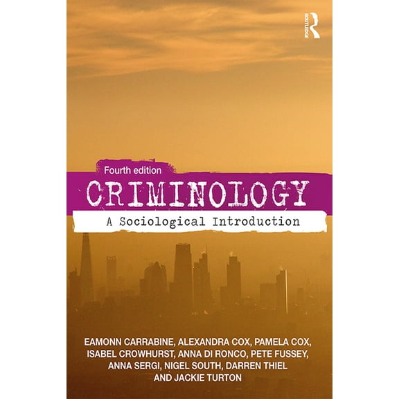 Criminology: A Sociological Introduction, (Paperback)