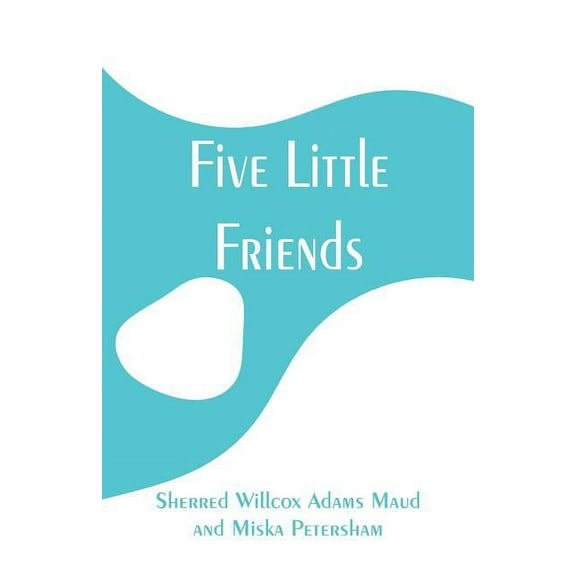 Five Little Friends, (Paperback)