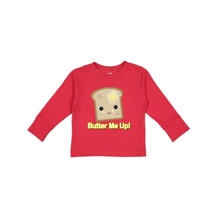 

Inktastic butter me up toast Gift Toddler Boy or Toddler Girl Long Sleeve T-Shirt