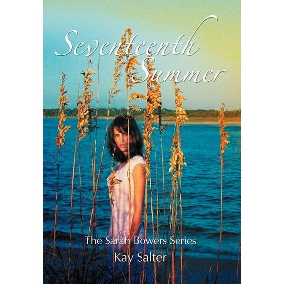 Seventeenth Summer: The Sarah Bowers Series, (Hardcover)