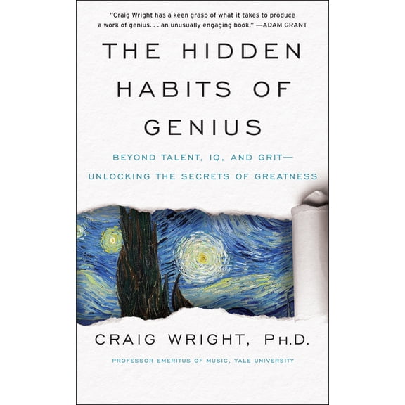 The Hidden Habits of Genius: Beyond Talent, Iq, and Grit--Unlocking the Secrets of Greatness, (Paperback)