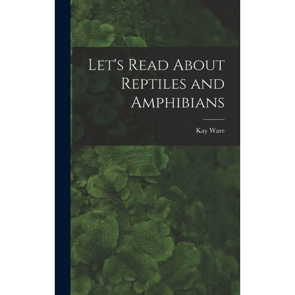 Let's Read About Reptiles and Amphibians, (Hardcover)