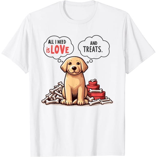 Funny Dogs Lovers All I Need is Love and Treats Dog Lover - playera divertida para amantes de los perros
