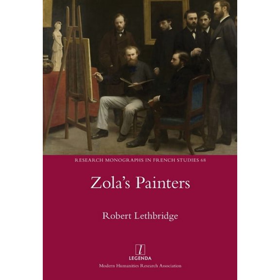 Research Monographs in French Studies Zola's Painters, Book 68, (Paperback)