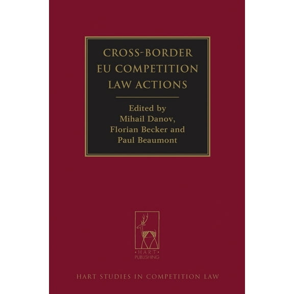 Hart Studies in Competition Law Cross-Border EU Competition Law Actions, Book 4, (Hardcover)