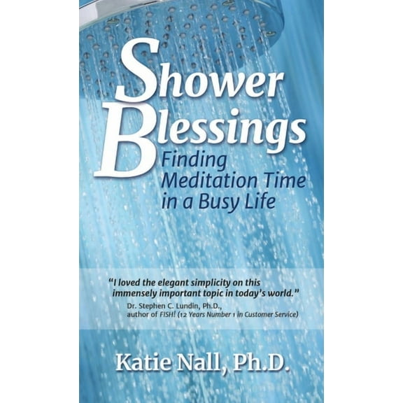 Shower Blessings- Finding Meditation Time in a Busy Life (Paperback)