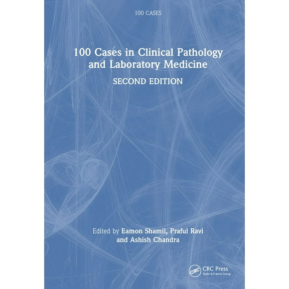 100 Cases 100 Cases in Clinical Pathology and Laboratory Medicine, (Hardcover)