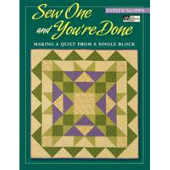 Pre-Owned Sew One and You're Done: Making a Quilt from a Single Block Print on Demand Edition (Paperback) 1564776654 9781564776655