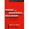 Theory and Resistance in Education: Towards a Pedagogy for the Opposition, Revised and Expanded Edition [Paperback - Used]