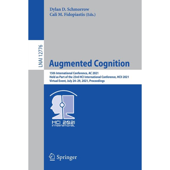 Augmented Cognition: 15th International Conference, AC 2021, Held as Part of the 23rd Hci International Conference, Hcii, (Paperback)