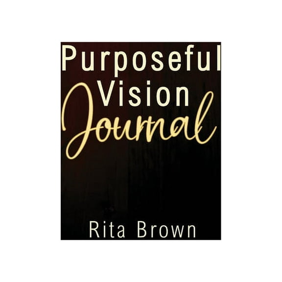 Purposeful Vision Journal, (Paperback)