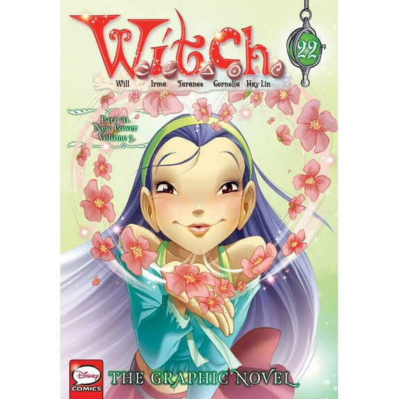W.I.T.C.H.: The Graphic Novel: W.I.T.C.H.: The Graphic Novel, Part VII. New Power, Vol. 3 (Series #22) (Paperback)