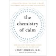 thumbnail image 1 of Pre-Owned The Chemistry of Calm: A Powerful, Drug-Free Plan to Quiet Your Fears and Overcome Your Anxiety (Paperback) 1439129061 9781439129067, 1 of 1