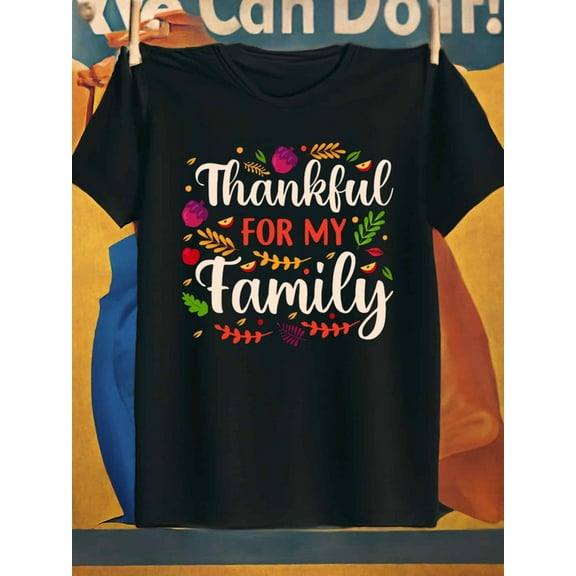 Thankful Family T-Shirt print graphic t shirts men's summer plus size black Soft and comfortable Lightweight, perfect for casual wear, ideal for outdoor activities Weekend casual wear