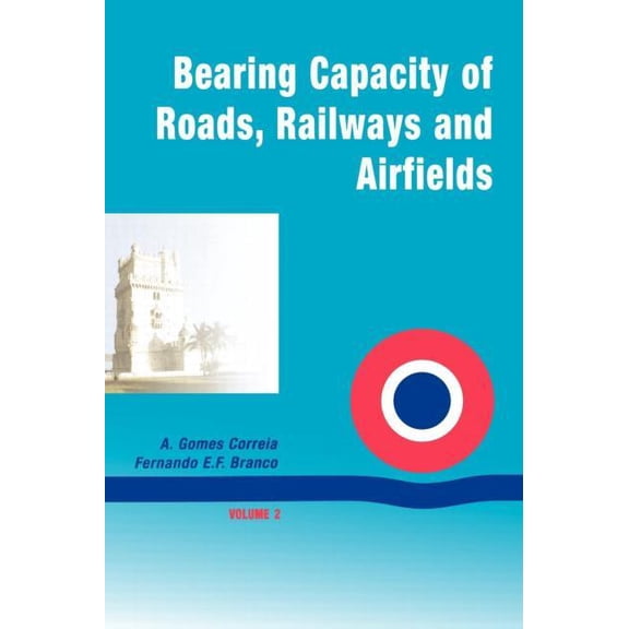 Bearing Capacity Of Roads Volume 2, (Hardcover)