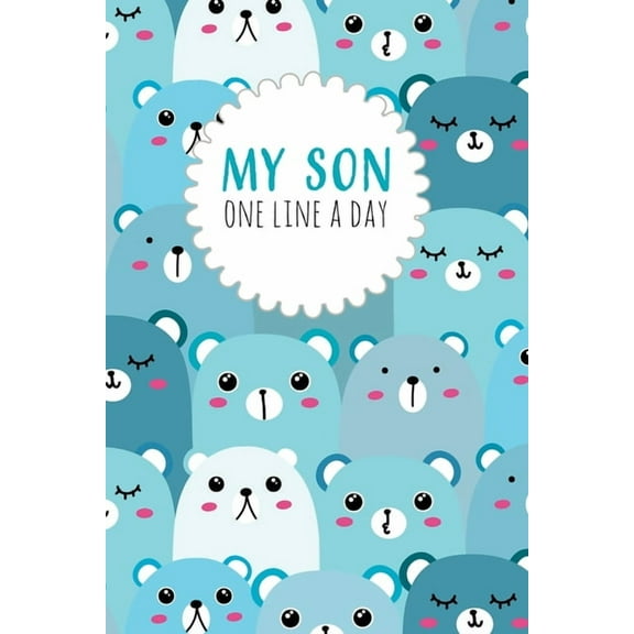 My Son One Line a Day: Five Year Memory Book for Moms (Paperback)