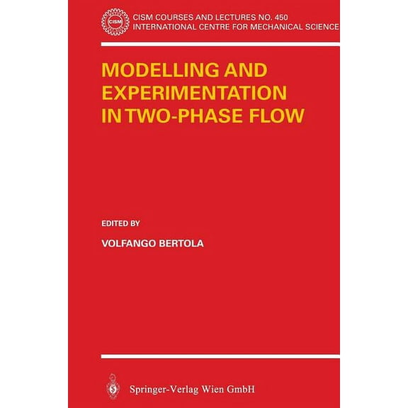 CISM International Centre for Mechanical Modelling and Experimentation in Two-Phase Flow, Book 450, (Paperback)