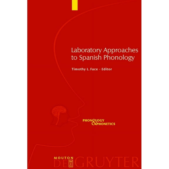 Phonology and Phonetics [Pp] Laboratory Approaches to Spanish Phonology, Book 7, (Hardcover)