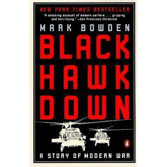 Pre-Owned Black Hawk Down: A Story of Modern War (Paperback) 0140288503 9780140288506