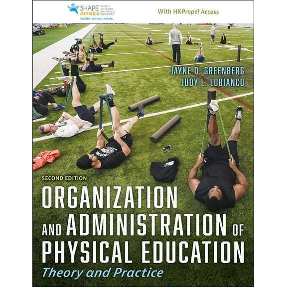 Organization and Administration of Physical Education: Theory and Practice, (Paperback)