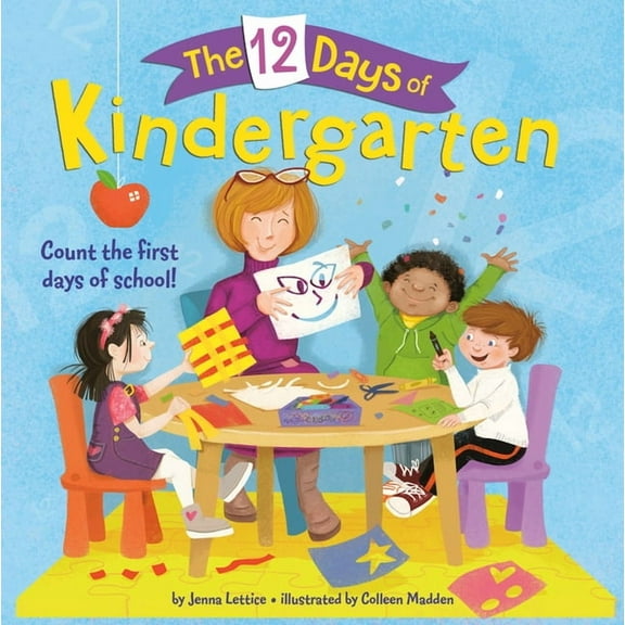 The 12 Days of The 12 Days of Kindergarten: A Book for Kindergarteners, (Paperback)