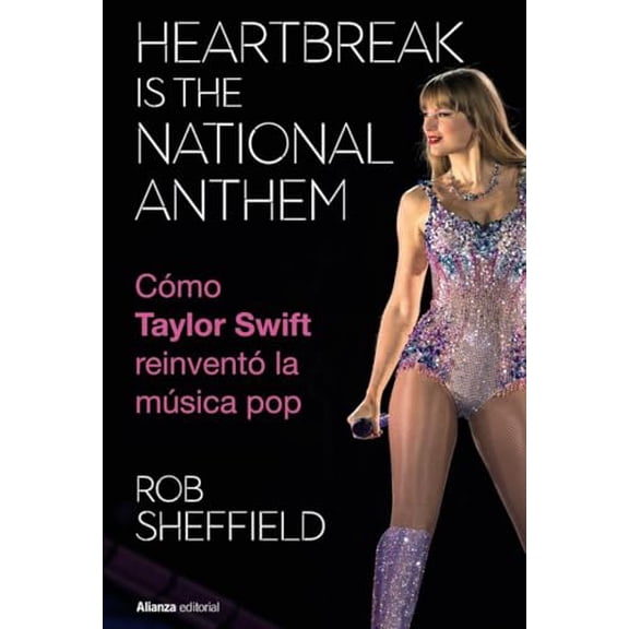 Pre-Owned Heartbreak is the National Anthem. Cómo Taylor Swift reinventó la música pop