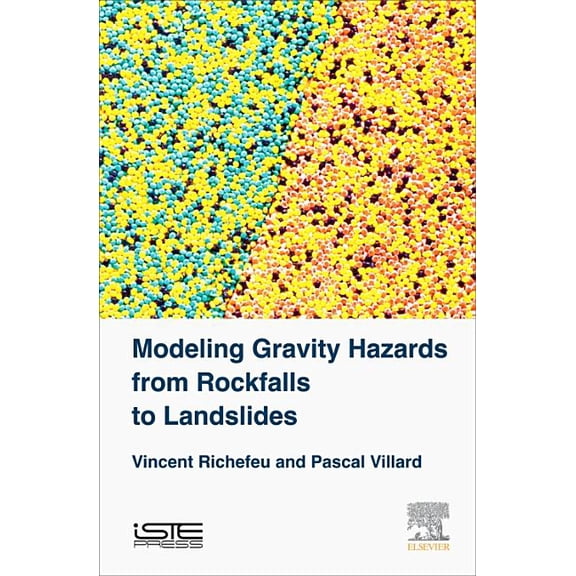 Modeling Gravity Hazards from Rockfalls to Landslides, (Hardcover)
