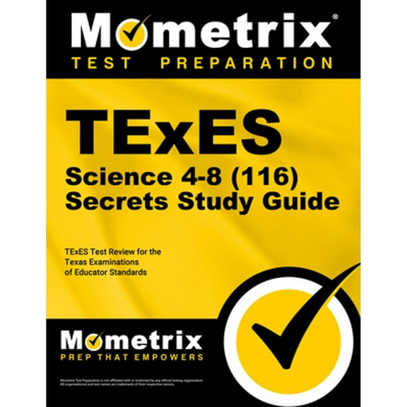 TExES Science 4-8 (116) Secrets Study Guide: TExES Test Review for the Texas Examinations of Educator Standards