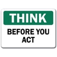 thumbnail image 1 of Panneau de Sécurité Think - Before You Act - 10 Pouces X 14 Pouces Panneau de Sécurité OSHA, 1 of 1