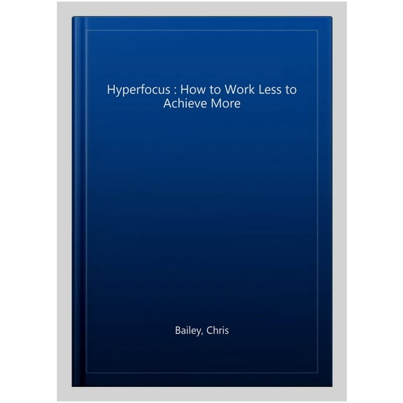 Pre-Owned Hyperfocus: How to Work Less to Achieve More Paperback