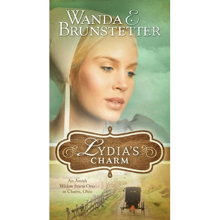 Lydia's Charm : An Amish Widow Starts Over in Charm, (Best Backpacking In Ohio)