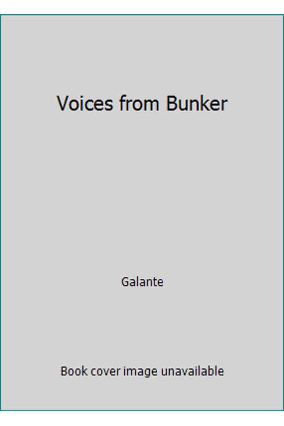 Pre-Owned Voices from Bunker (Hardcover) 0399134042 9780399134043