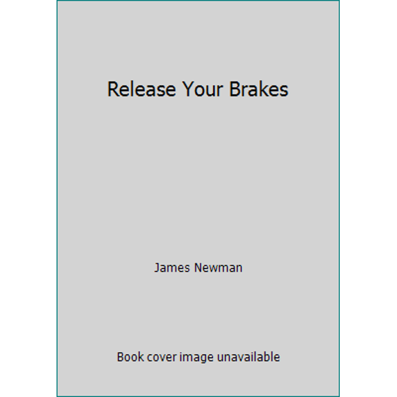 Pre-Owned Release Your Brakes (Paperback) 0963891804 9780963891808