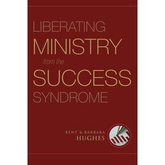 Pre-Owned Liberating Ministry from the Success Syndrome (Paperback) 1581349742 9781581349740
