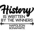 thumbnail image 1 of History Is Written By The Winners Napoleon Bonaparte Wall Decals for Walls Peel and Stick wall art murals Black Small 8 Inch, 1 of 2