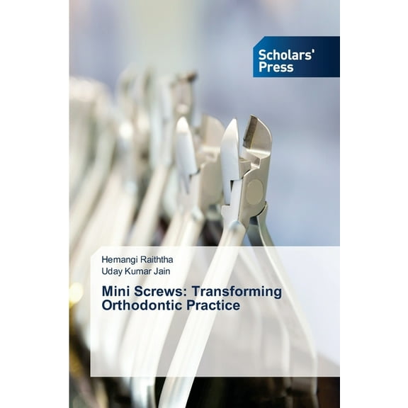 Mini Screws: Transforming Orthodontic Practice, (Paperback)