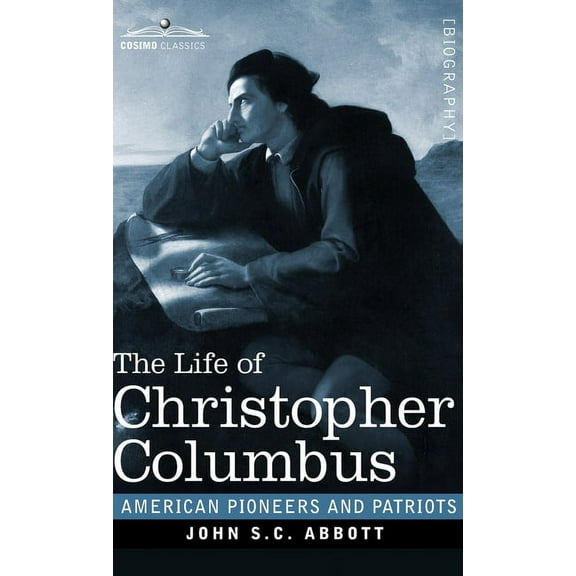 American Pioneers and Patriots: The Life of Christopher Columbus (Hardcover)