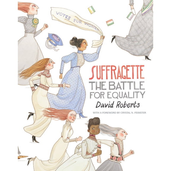 Suffragette: The Battle for Equality, (Hardcover)