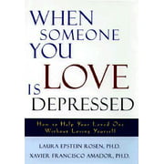 When Someone You Love Is Depressed: How to Help Your Loved One Without Losing Yourself, Used [Hardcover]