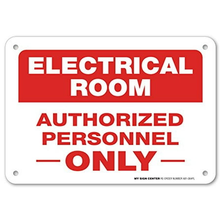 Electrical Room Authorized Personnel Only Sign Restricted Area Safety Signs 7 X10 060 Heavy Duty Plastic Made In Usa Uv Protected And