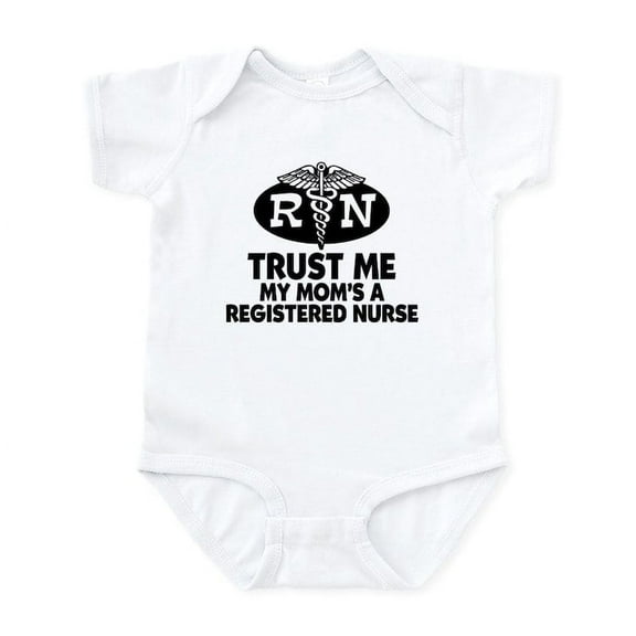 CafePress - Trust Me Mom's A Nurse Infant Bodysuit - Baby Light Bodysuit, Size Newborn - 24 Months