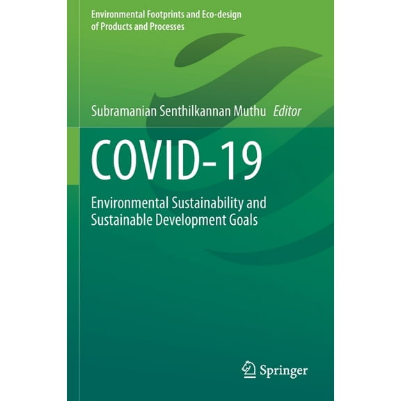 Environmental Footprints and Eco-Design Covid-19: Environmental Sustainability and Sustainable Development Goals, (Paperback)