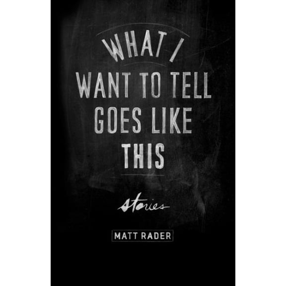 Pre-Owned What I Want to Tell Goes Like This : Stories