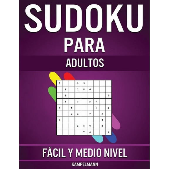 Sudoku Para Adultos Fácil y Medio Nivel: 600 Sudoku para Adultos desde Nivel Fácil hasta Medio con Soluciones (Paperback)